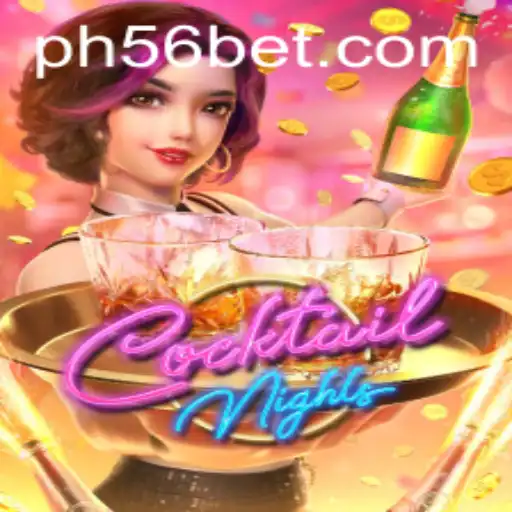 Experience the Thrill of CocktailNights with 56bet