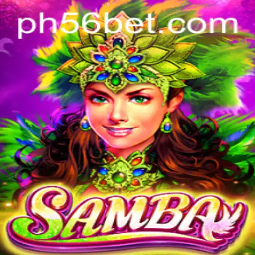Samba: The Exciting World of 56bet's Newest Game